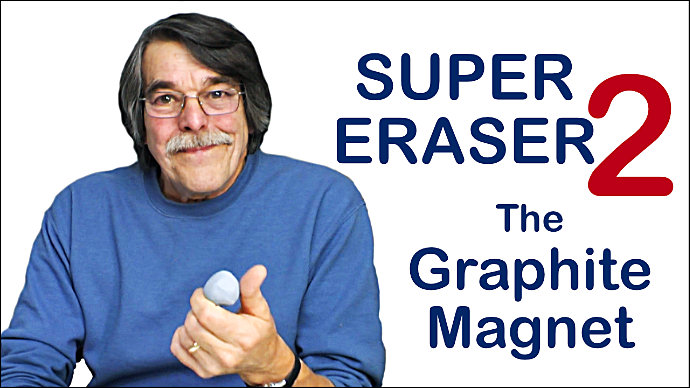 Super Eraser! The graphite magnet - Part 2