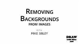Introduction to removing backgrounds from photos, sketches and drawings